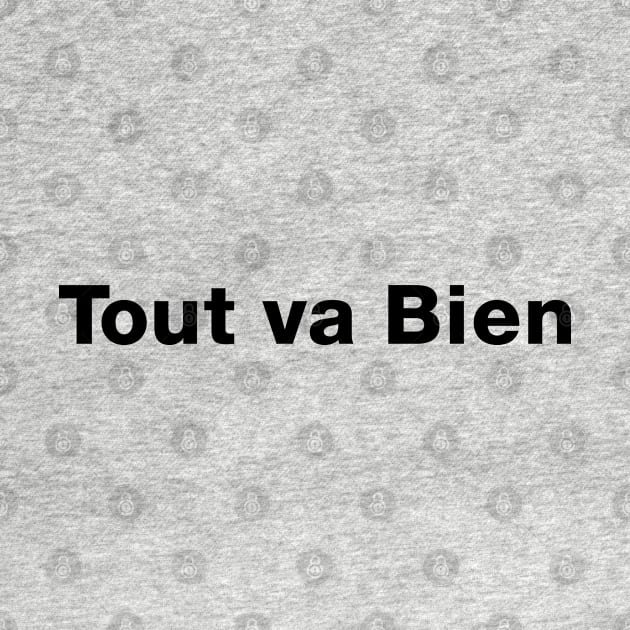 Tout va Bien No. 5 -- Everything is Alright, Everything is Fine by Puff Sumo